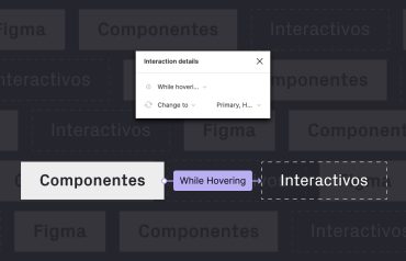 Tutorial componentes interactivos en Figma.