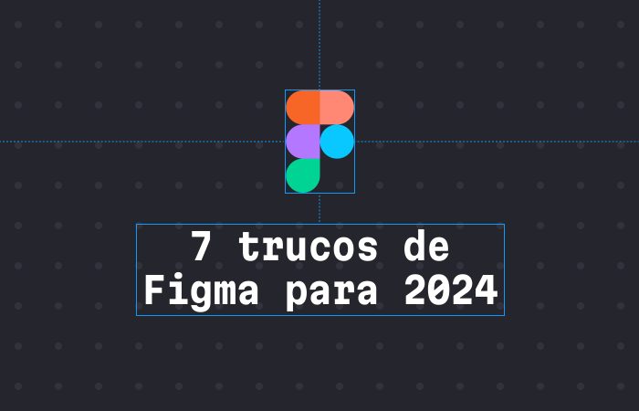 7 trucos y atajos de Figma que debes conocer