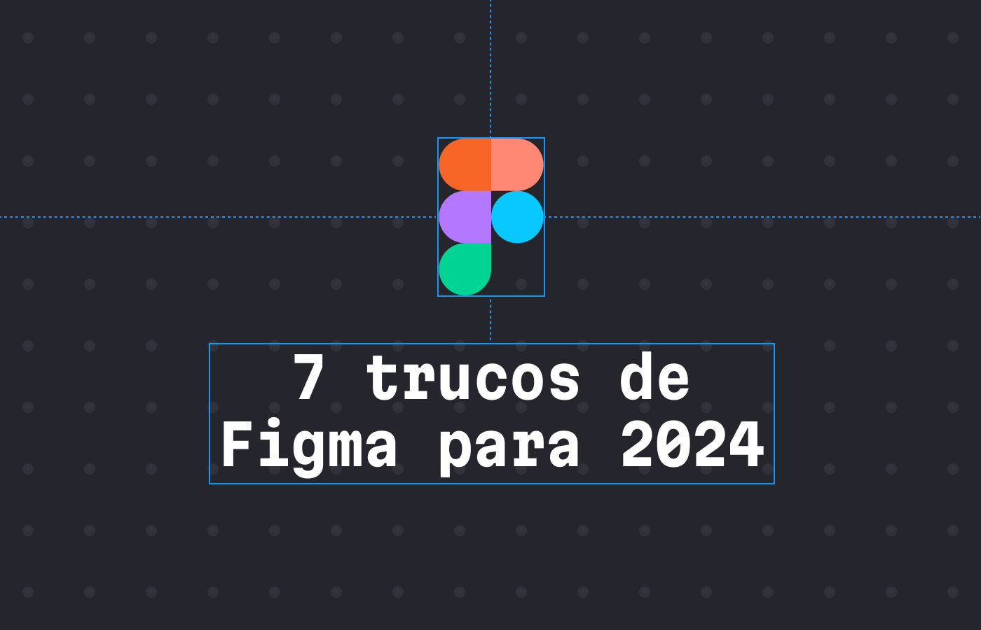 Domina Figma: Trucos y Secretos para un Diseño Eficiente