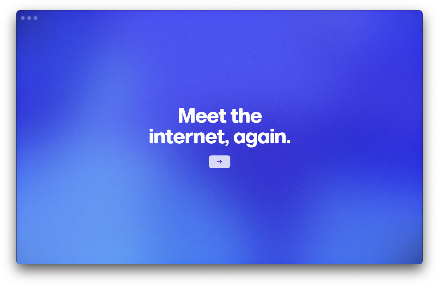 Primera pantalla del onboarding de Arc: "Meet the internet again".
